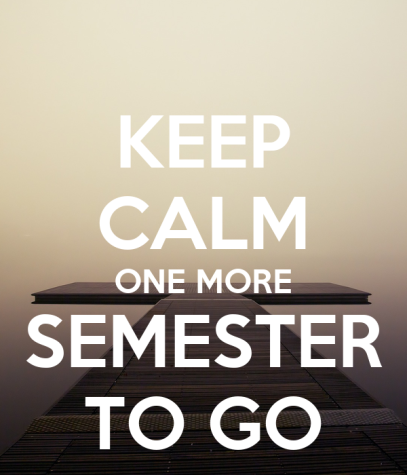 https://keepcalms.com/p/keep-calm-one-more-semester-to-go/