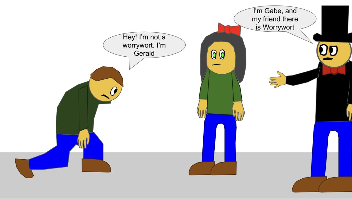 "I'm Gabe, and my friend there is a Worrywort."
"Hey! I'm not a worrywort. I'm Gerald."